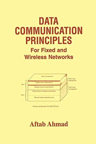 Data Communication Principles: For Fixed And Wireless Networks