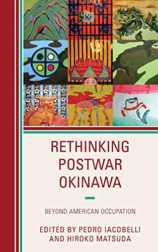 Rethinking Postwar Okinawa: Beyond American Occupation