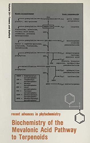 Biochemistry of the Mevalonic Acid Pathway to Terpenoids (Recent Advances in Phytochemistry) (Recent Advances in Phytochemistry, 24, Band 24)