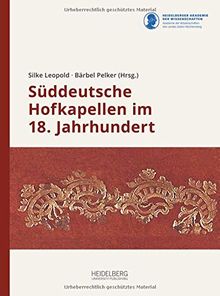 Süddeutsche Hofkapellen im 18. Jahrhundert: Eine Bestandsaufnahme (Schriften zur Südwestdeutschen Hofmusik)