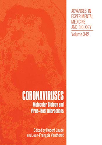 Coronaviruses: Molecular Biology And Virus-Host Interactions (Advances In Experimental Medicine And Biology) (Advances in Experimental Medicine and Biology, 342, Band 342)