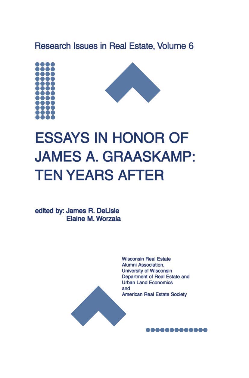 Essays in Honor of James A. Graaskamp: Ten Years After (Research Issues in Real Estate, 6, Band 6)