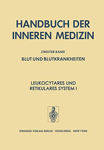 Leukocytäres und Retikuläres System I (Handbuch der inneren Medizin, 2 / 3)