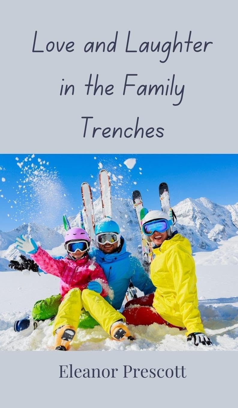 Love and Laughter in the Family Trenches