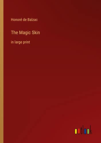 The Magic Skin: in large print