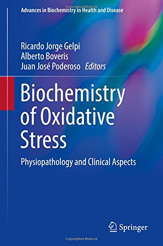 Biochemistry of Oxidative Stress: Physiopathology and Clinical Aspects (Advances in Biochemistry in Health and Disease)