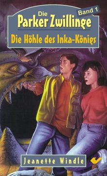 Die Parker Zwillinge 01/ Die Höhle des Inka-Königs