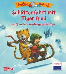 VORLESEMAUS, Band 18: Schlittenfahrt mit Tiger Fred: und 5 weitere Wintergeschichten