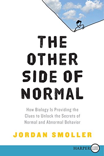 The Other Side of Normal: How Biology Is Providing the Clues to Unlock the Secrets of Normal and Abnormal Behavior