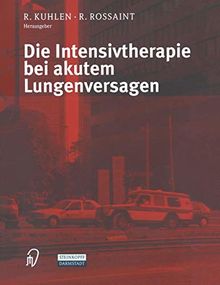 Die Intensivtherapie bei akutem Lungenversagen (German Edition)