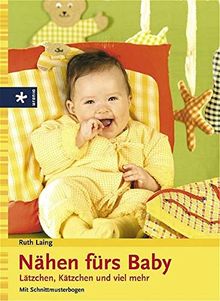 Nähen fürs Baby: Lätzchen, Kätzchen und viel mehr