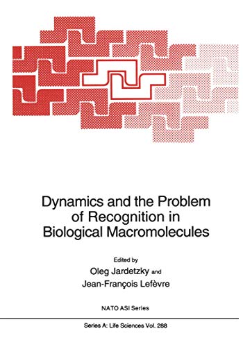 Dynamics and the Problem of Recognition in Biological Macromolecules (Nato Science Series A:, 288, Band 288)