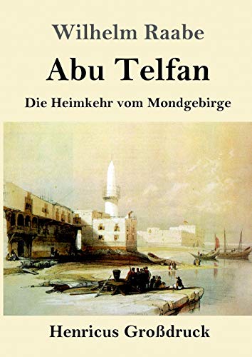 Abu Telfan (Großdruck): Die Heimkehr vom Mondgebirge