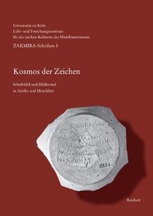 Kosmos der Zeichen (Zakmira - Schriften Des Lehr- Und Forschungszentrums Fur Die)