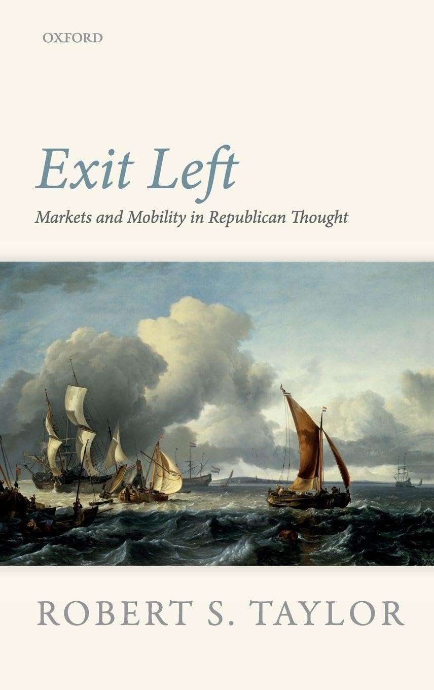 Exit Left: Markets and Mobility in Republican Thought