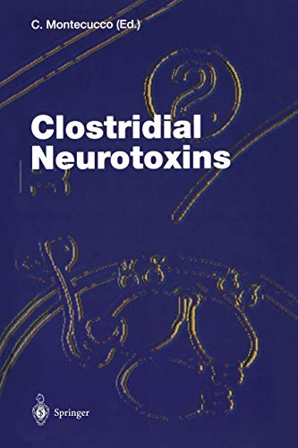 Clostridial Neurotoxins: The Molecular Pathogenesis of Tetanus and Botulism (Current Topics in Microbiology and Immunology, 195, Band 195)