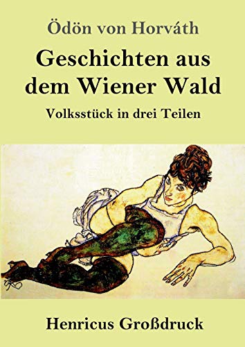 Geschichten aus dem Wiener Wald (Großdruck): Volksstück in drei Teilen