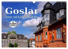 Goslar - Hanse- und Kaiserstadt im Harz (Wandkalender 2023 DIN A3 quer), Calvendo Monatskalender