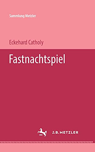 Fastnachtspiel (Sammlung Metzler)
