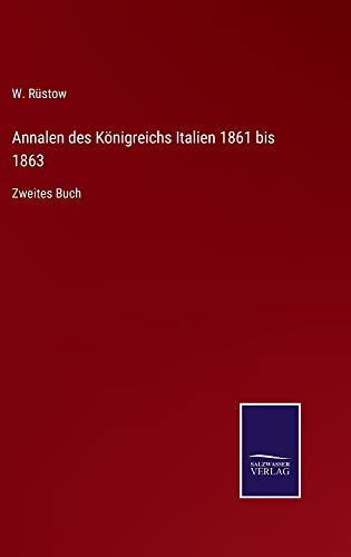 Annalen des Königreichs Italien 1861 bis 1863: Zweites Buch