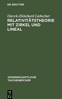 Relativitätstheorie mit Zirkel und Lineal