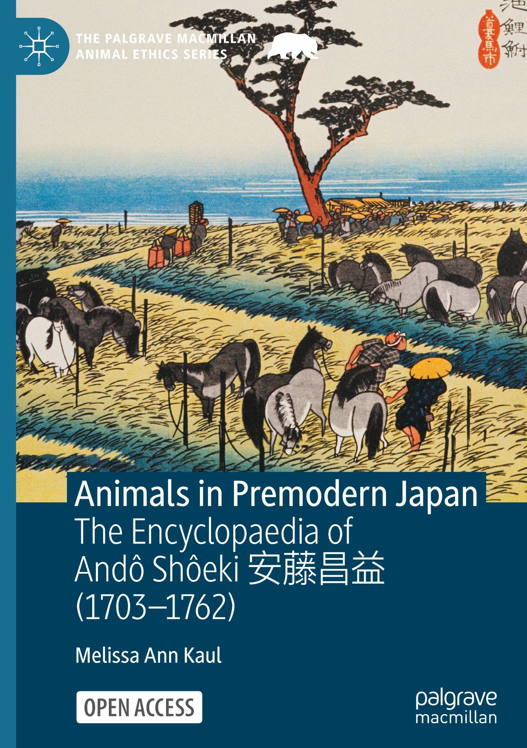 Animals in Premodern Japan: The Encyclopaedia of Andô Shôeki 安藤昌益 (1703-1762) (The Palgrave Macmillan Animal Ethics Series)