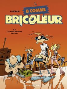 B comme Bricoleur, Tome 3 : Les experts bricoleurs amis-amis von Thierry Laudrain | Buch | Zustand gut