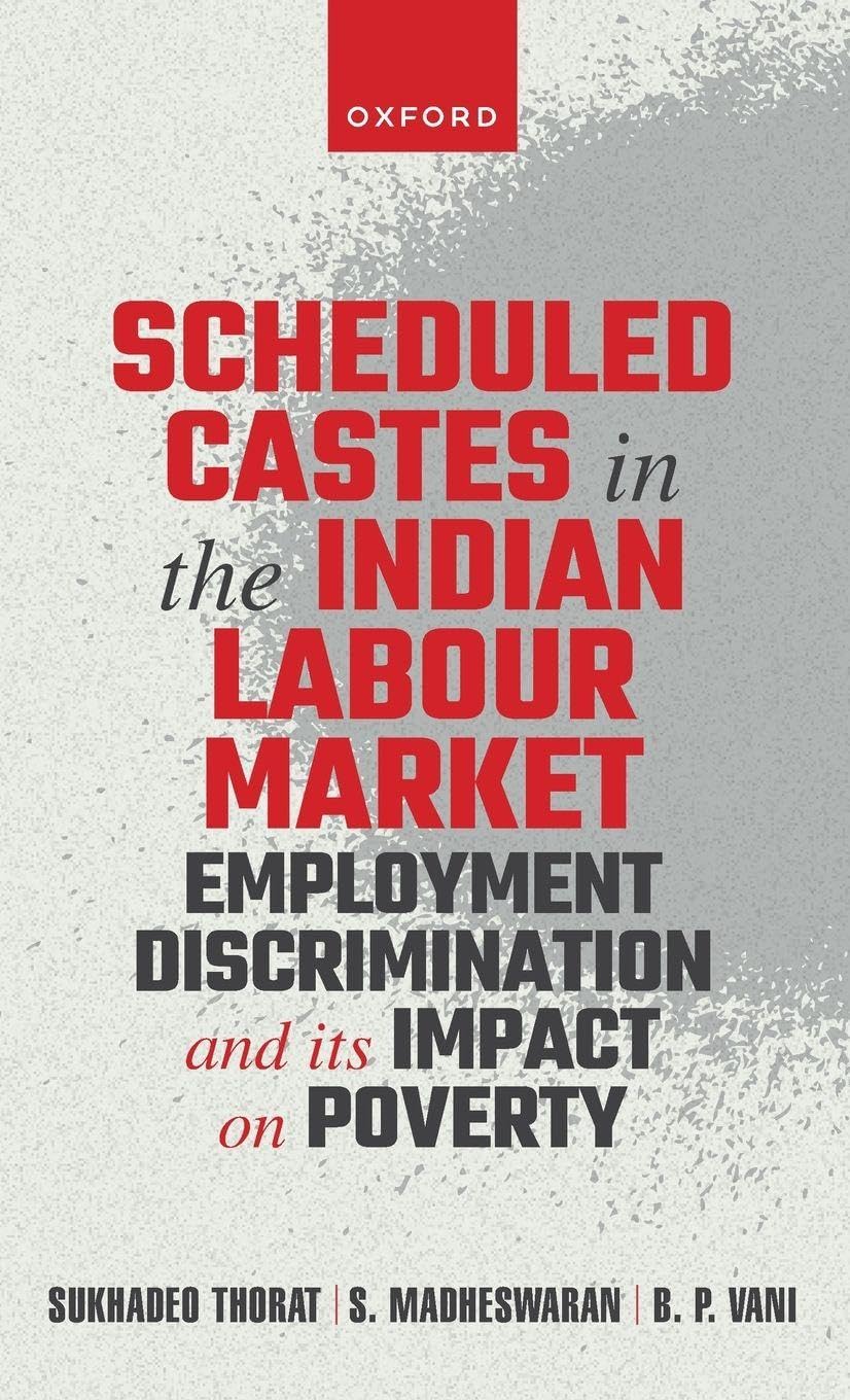 Scheduled Castes in the Indian Labour Market: Employment Discrimination and Its Impact on Poverty