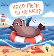 Hallo Meer, ist da wer?: Nachhaltig hergestelltes Öko-Pappbilderbuch für die Kleinsten (Oetinger natur)