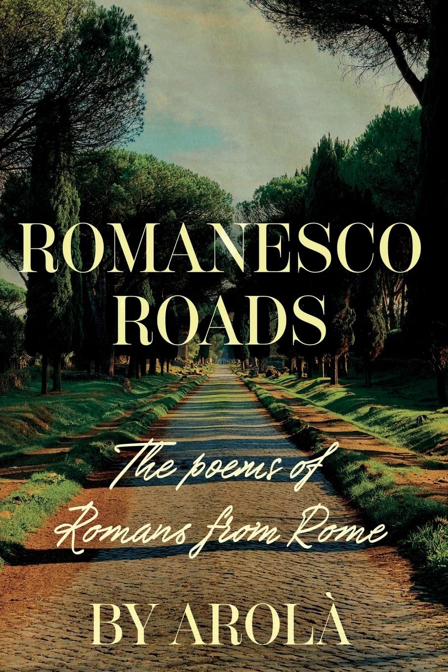 Romanesco Roads: The poems of Romans from Rome