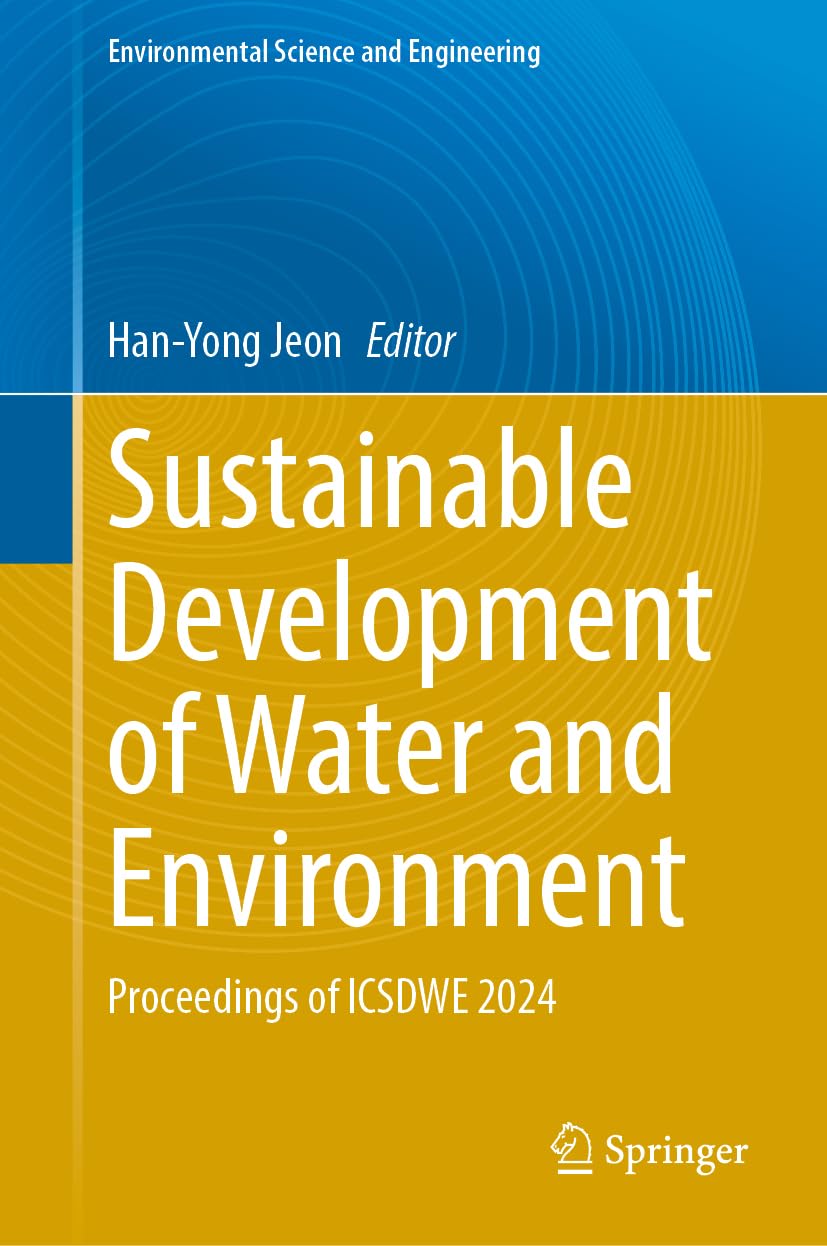 Sustainable Development of Water and Environment: Proceedings of ICSDWE 2024 (Environmental Science and Engineering)