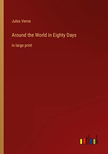 Around the World in Eighty Days: in large print