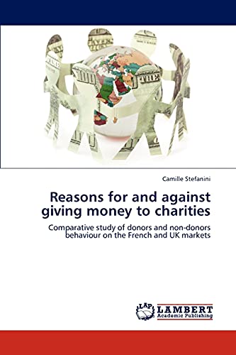 Reasons for and against giving money to charities: Comparative study of donors and non-donors behaviour on the French and UK markets