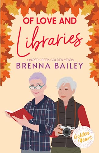 Of Love and Libraries (Juniper Creek Golden Years, Band 2)