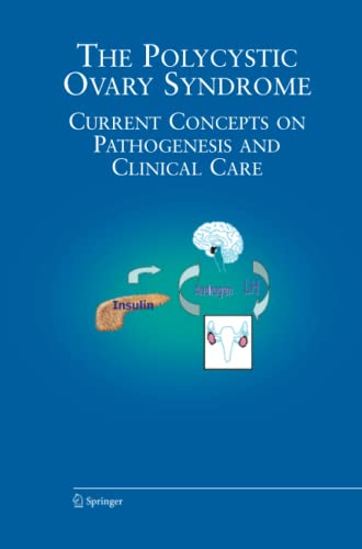 The Polycystic Ovary Syndrome: Current Concepts on Pathogenesis and Clinical Care (Endocrine Updates, Band 27)
