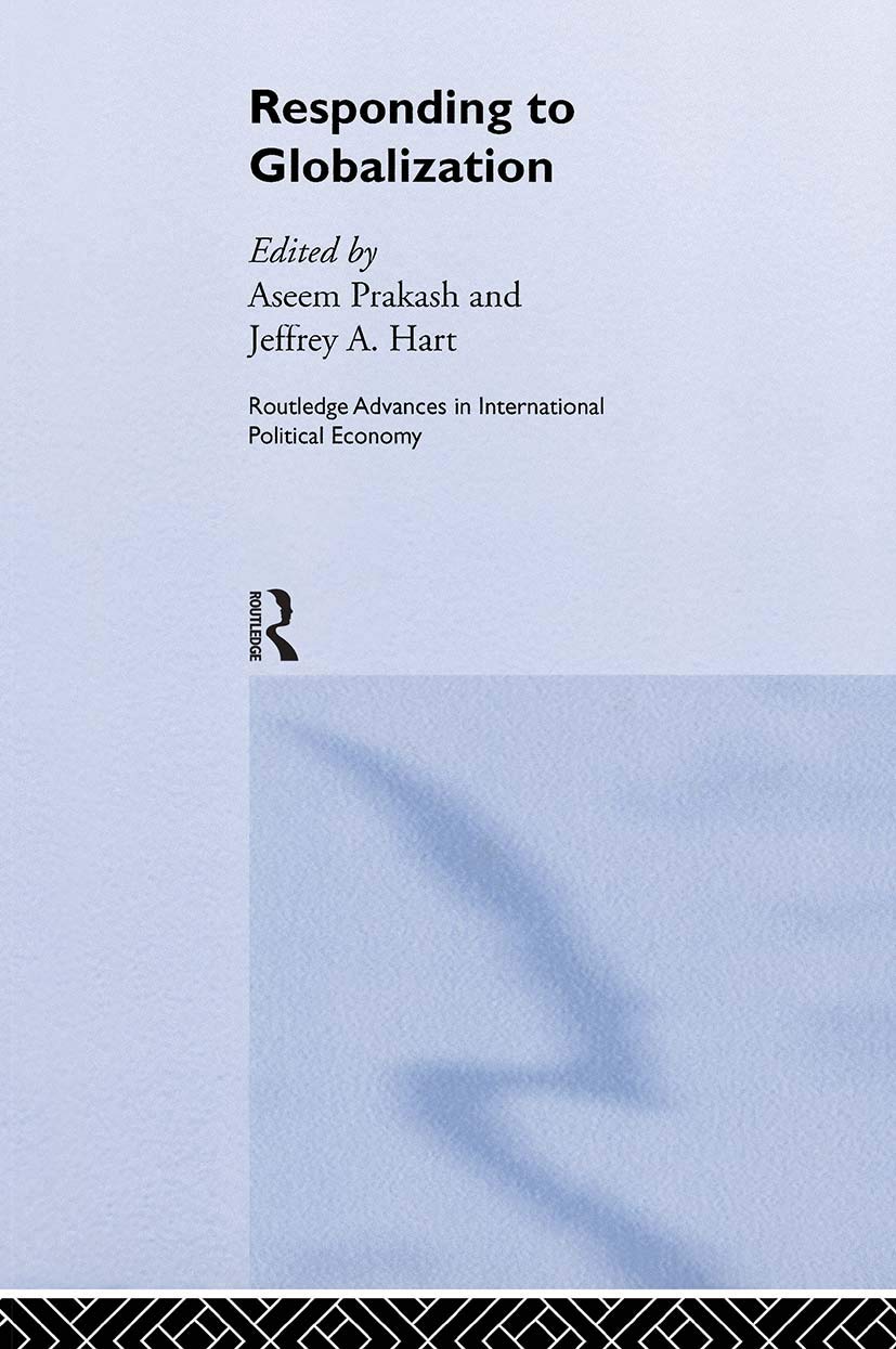 Responding to Globalisation (Routledge Advances in International Political Economy)