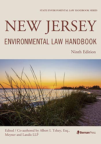 New Jersey Environmental Law Handbook - Ninth Edition (State Environmental Law Handbooks)