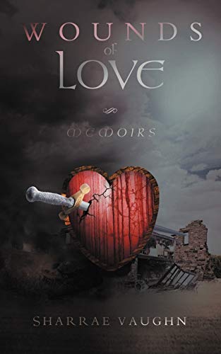Wounds Of Love: Memoirs