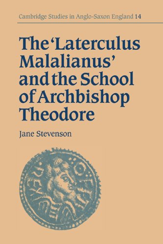 The 'Laterculus Malalianus' and the School of Archbishop Theodore (Cambridge Studies in Anglo-Saxon England, Band 14)