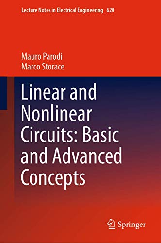Linear and Nonlinear Circuits: Basic and Advanced Concepts: Volume 2 (Lecture Notes in Electrical Engineering, 620, Band 2)