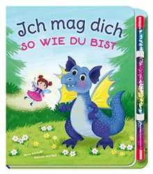 Ich mag dich so wie du bist: Pappbilderbuch mit Zauberstab für Kinder ab 3 Jahren