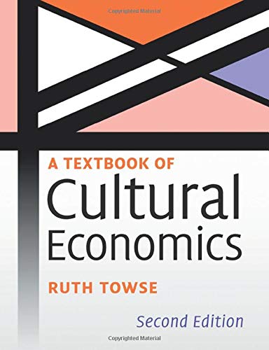 A Textbook of Cultural Economics