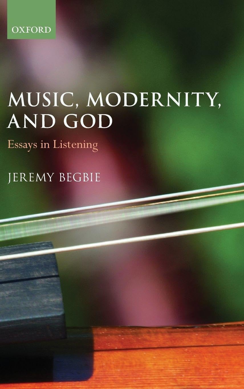 Music, Modernity, and God: Essays in Listening