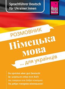 Sprachführer Deutsch für Ukrainer:innen / Rosmownyk – Nimezka mowa dlja ukrajinziw (Kauderwelsch, Band 239)