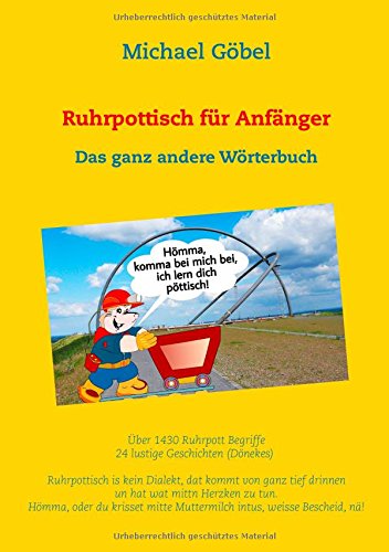 Ruhrpottisch für Anfänger: Das ganz andere Wörterbuch