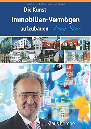 Die Kunst Immobilien-Vermögen aufzubauen: Feng Shui