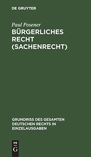 Bürgerliches Recht (Sachenrecht) (Grundriß des gesamten deutschen Rechts in Einzelausgaben, 3, Band 3)