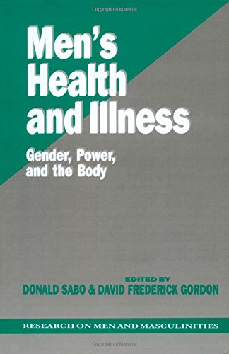 Men's Health and Illness: Gender, Power, and the Body (SAGE Series on Men and Masculinity) (RESEARCH ON MEN AND MASCULINITIES SERIES)