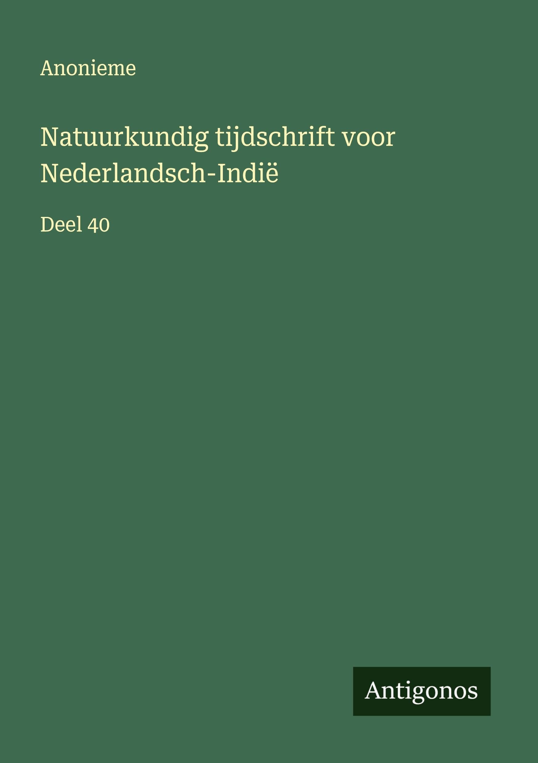 Natuurkundig tijdschrift voor Nederlandsch-Indië: Deel 40