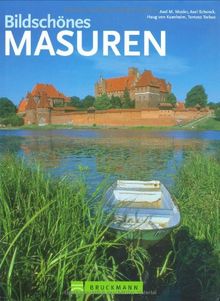 Bildschönes Masuren: Mit der Ostseeküste, Danzig und Königsberg